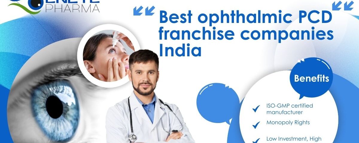 Best ophthalmic PCD franchise companies India