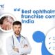 Best ophthalmic PCD franchise companies India