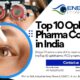 Top 10 Ophthalmic Pharma Companies in India