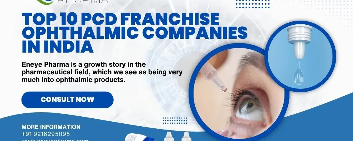 Top 10 PCD Franchise Ophthalmic Companies in India
