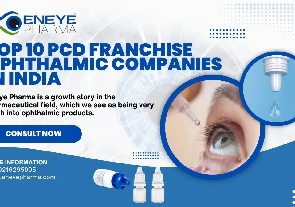 Top 10 PCD Franchise Ophthalmic Companies in India